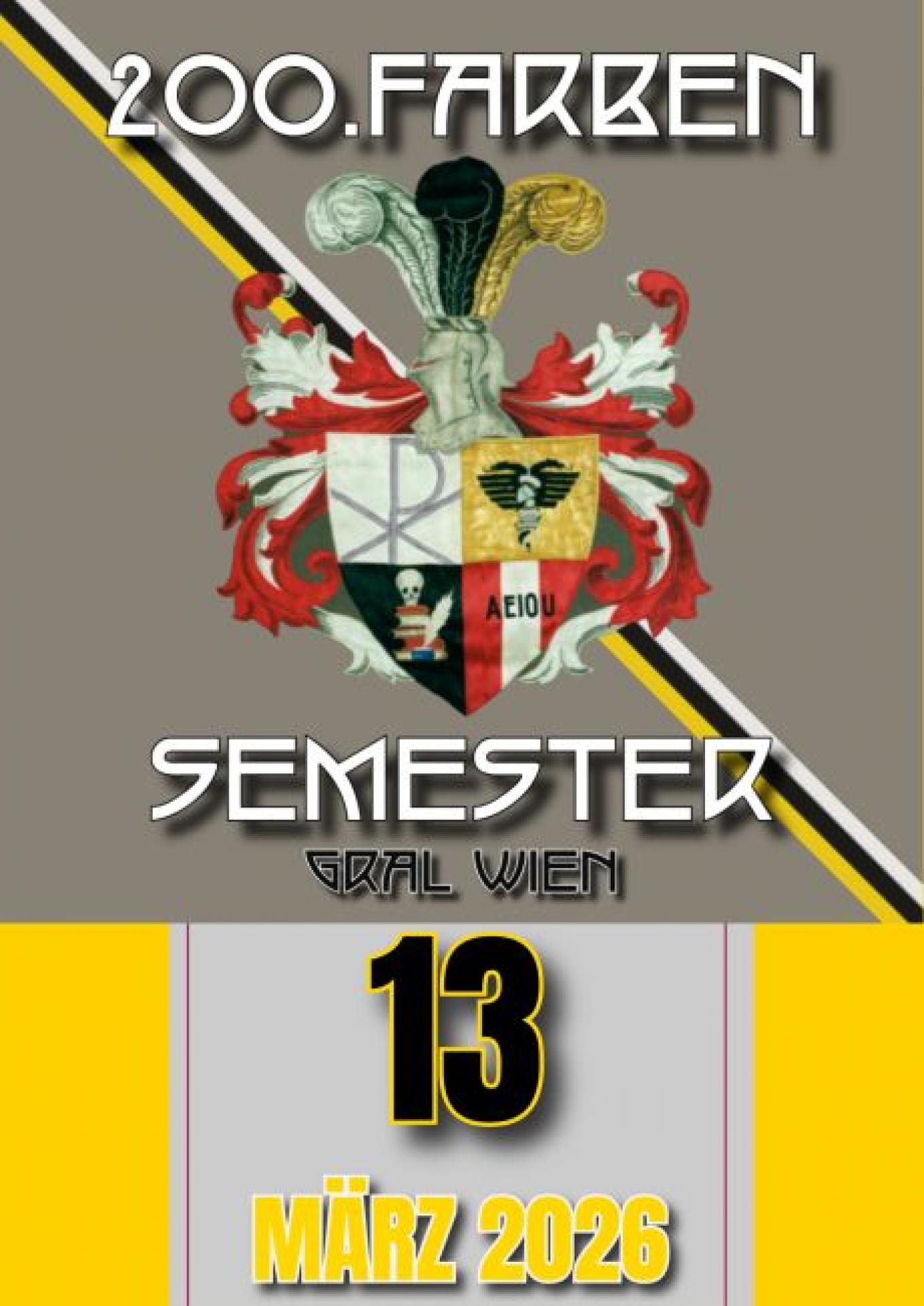 Datum 13.03 darüber Prunkwappen Grals mit Burschenban auf grauem Grund: 200.Farbensemester